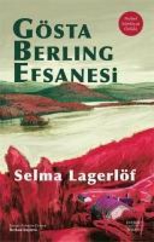 Könyv Gösta Berling Efsanesi 