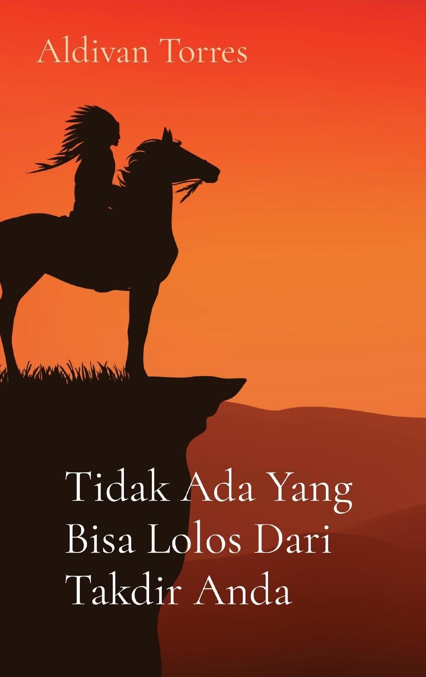 Книга Tidak Ada Yang Bisa Lolos Dari Takdir Anda 