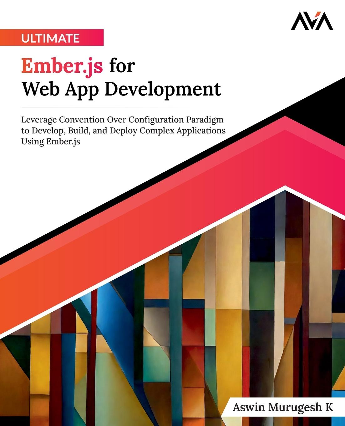Knjiga Ultimate Ember.js for Web App Development Aswin Murugesh K