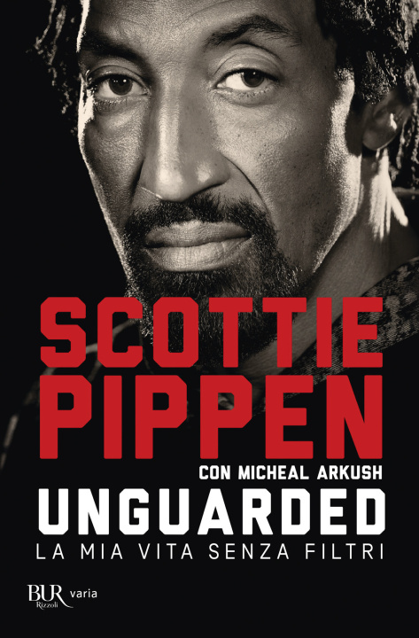 Книга Unguarded. La mia vita senza filtri Scottie Pippen