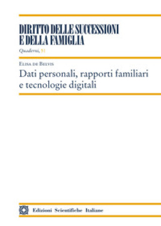Kniha Dati personali, rapporti familiari e tecnologie digitali Elisa De Belvis