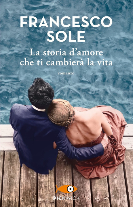 Kniha storia d'amore che ti cambierà la vita Francesco Sole