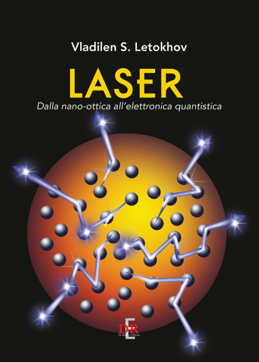 Kniha Laser. Dalla nano-ottica all'elettronica quantistica Vladilen S. Letokhov