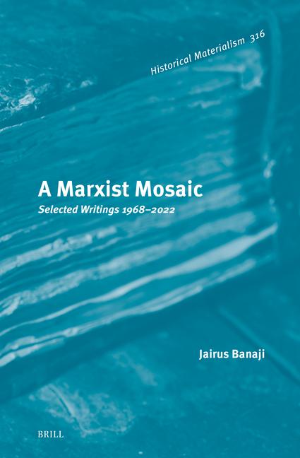 Carte A Marxist Mosaic Jairus Banaji