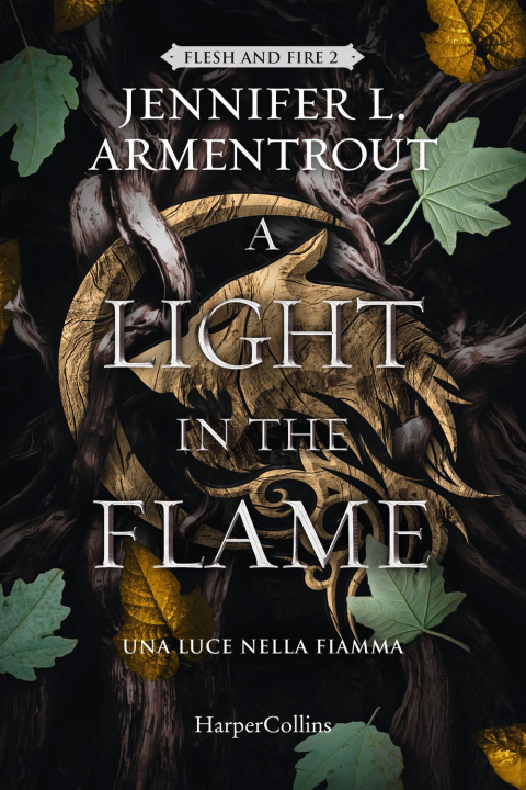 Kniha light in the flame. Una luce nella fiamma. Flesh and Fire Jennifer L. Armentrout
