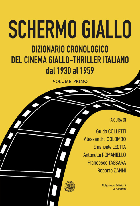 Könyv Schermo giallo. Dizionario cronologico del cinema giallo-thriller italiano dal 1930 al 1959 