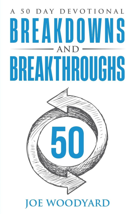 Knjiga Breakdowns and Breakthroughs Joe Woodyard