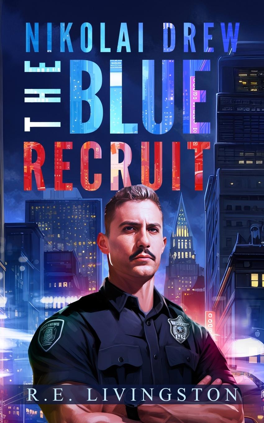 Knjiga The Blue Recruit Robert E Livingston