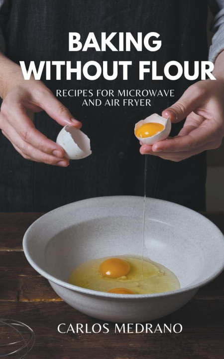 Knjiga Baking without flour Carlos Medrano