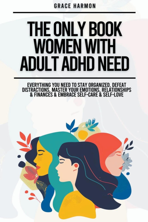 Książka The Only Book Women With Adult ADHD Need 