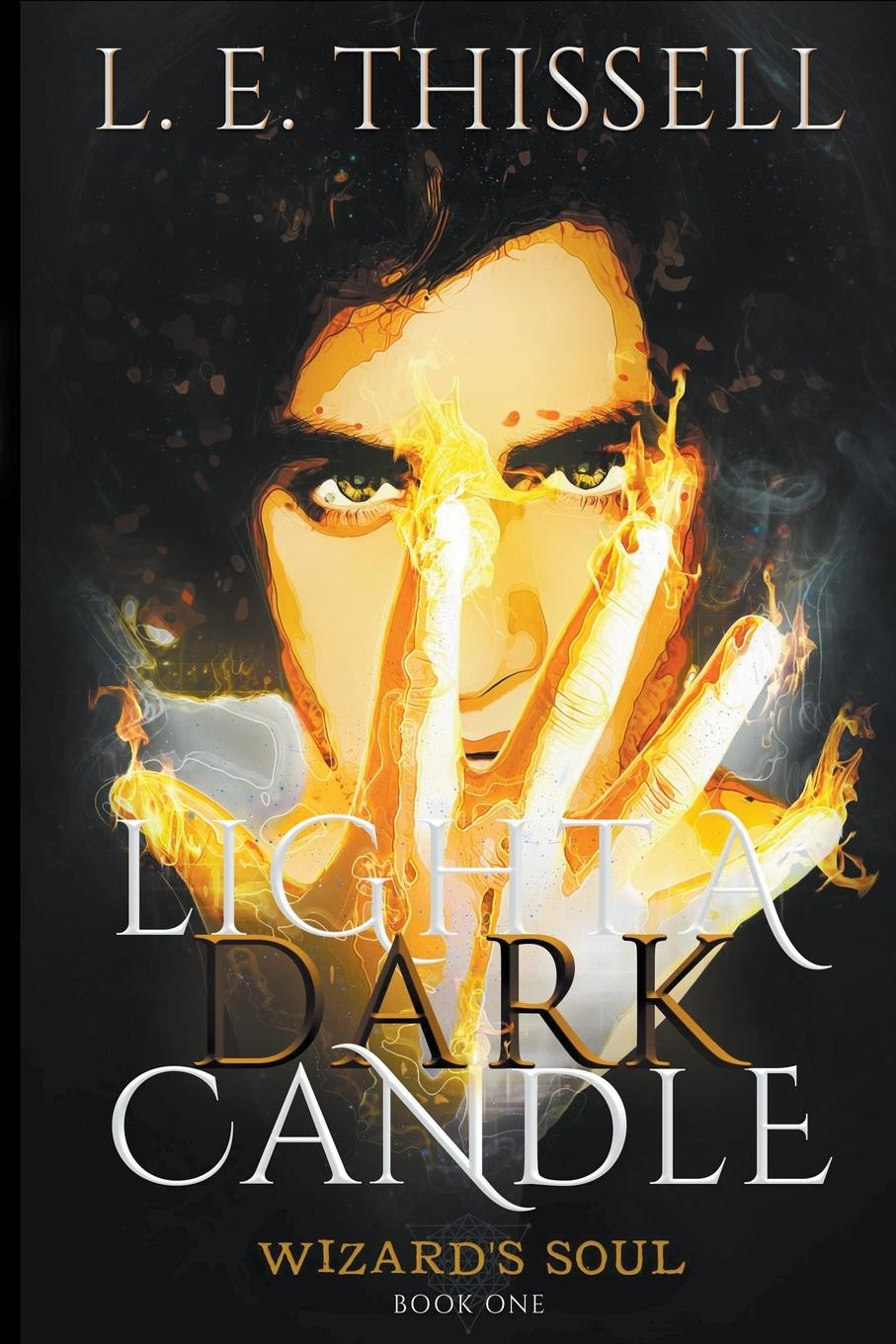 Kniha Light a Dark Candle L. E. Thissell