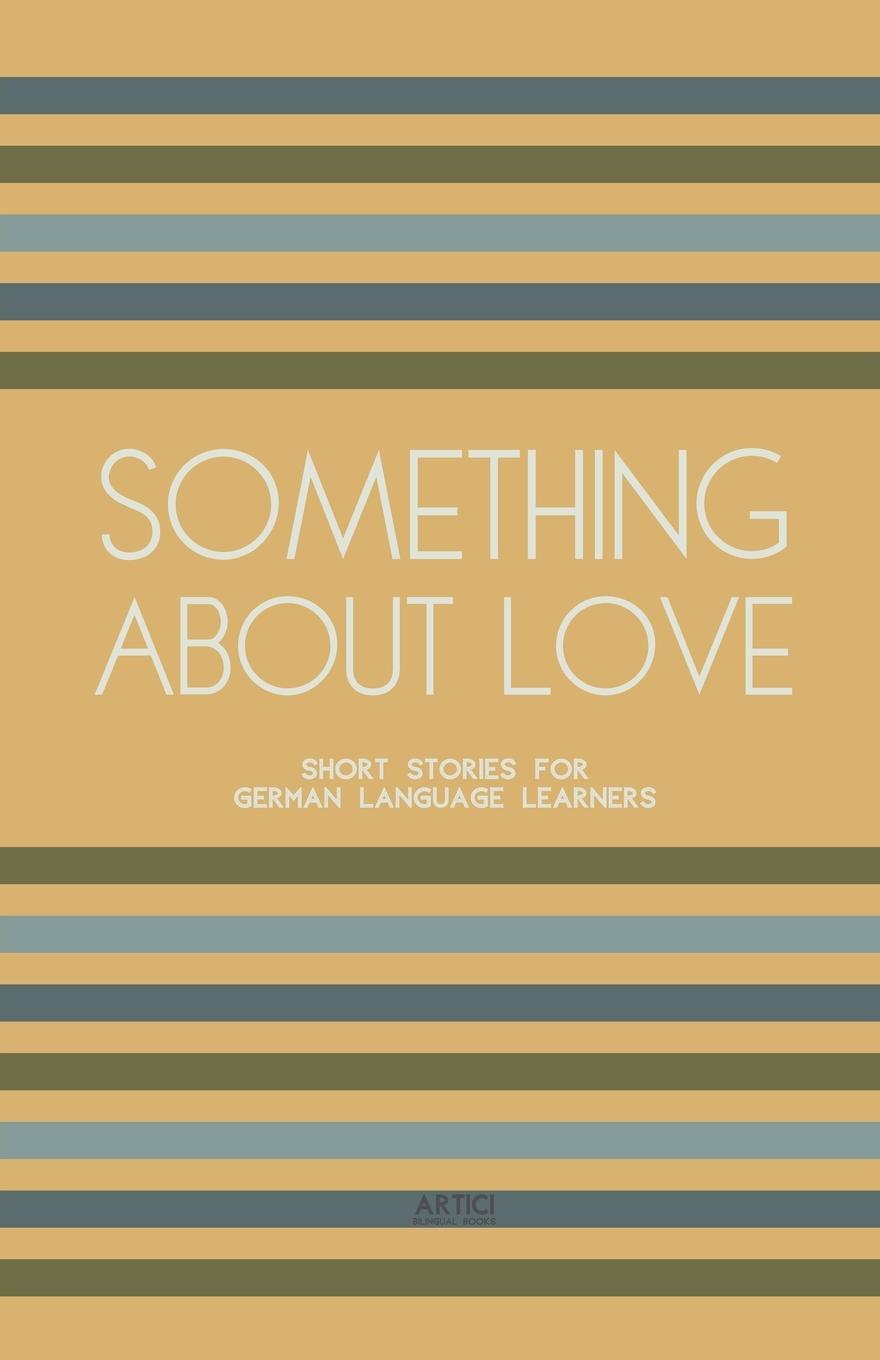 Knjiga Something About Love Artici Bilingual Books