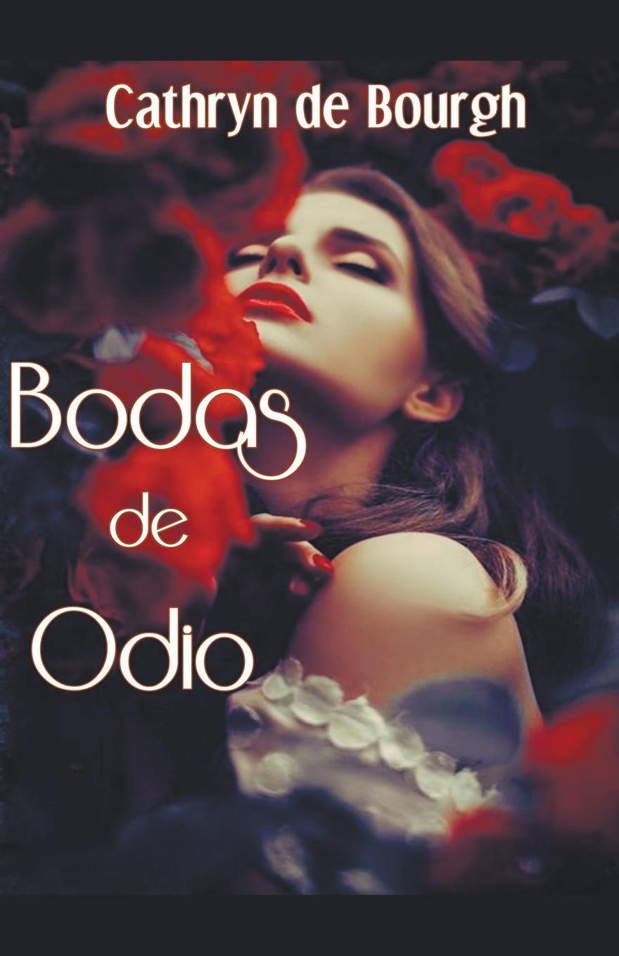 Knjiga Bodas de Odio Cathryn de Bourgh