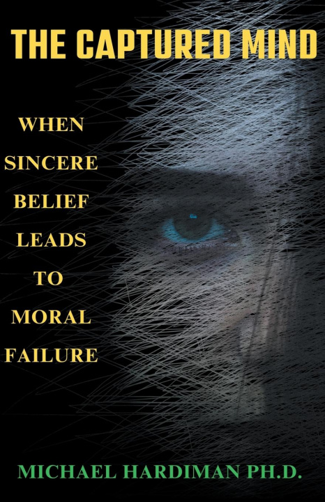 Knjiga The Captured Mind Michael Hardiman
