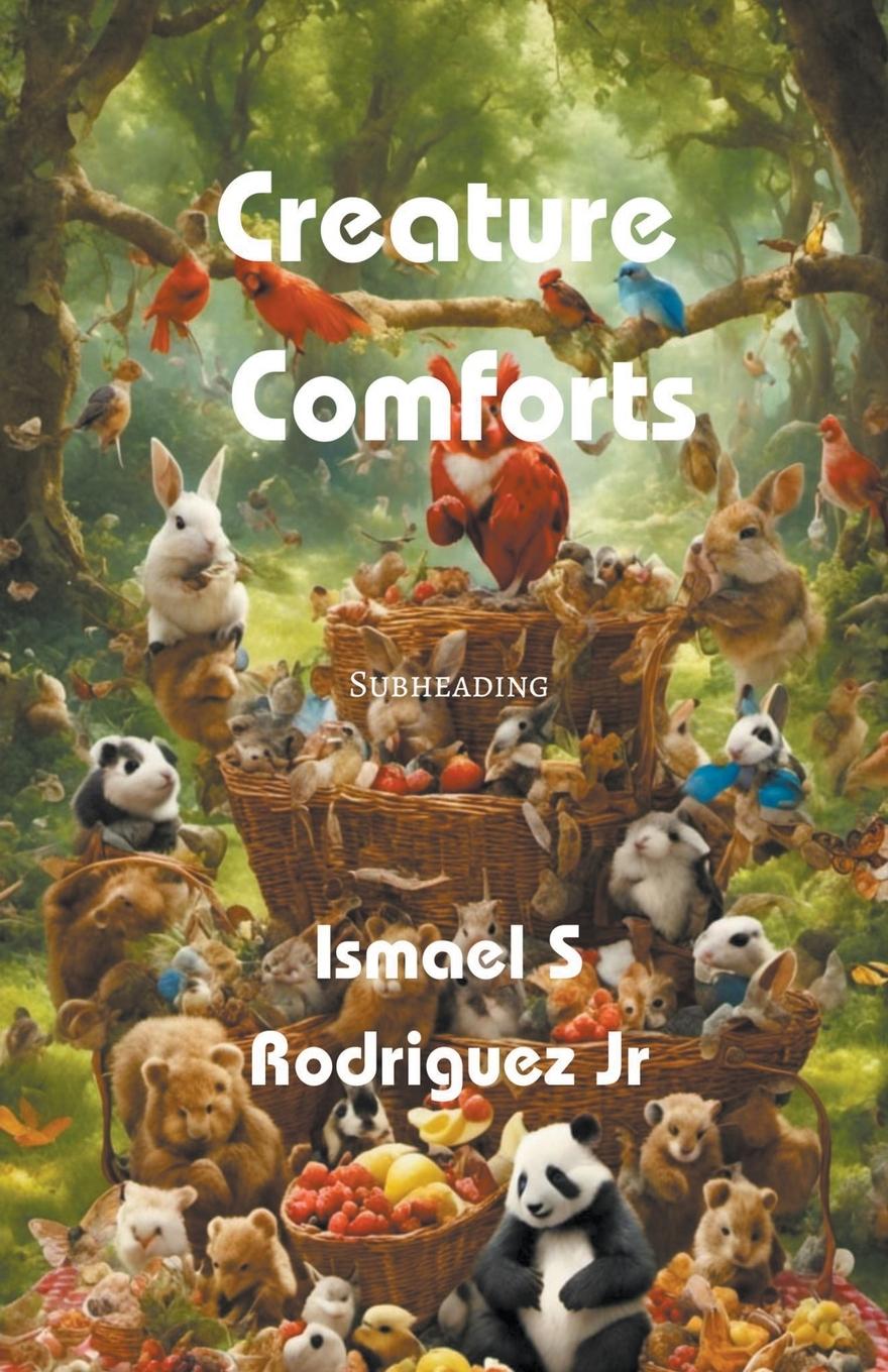 Book Creature Comforts Ismael S. Jr. Rodriguez