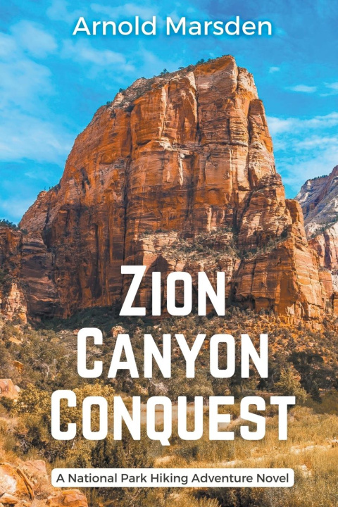 Kniha Zion Canyon Conquest Arnold Marsden