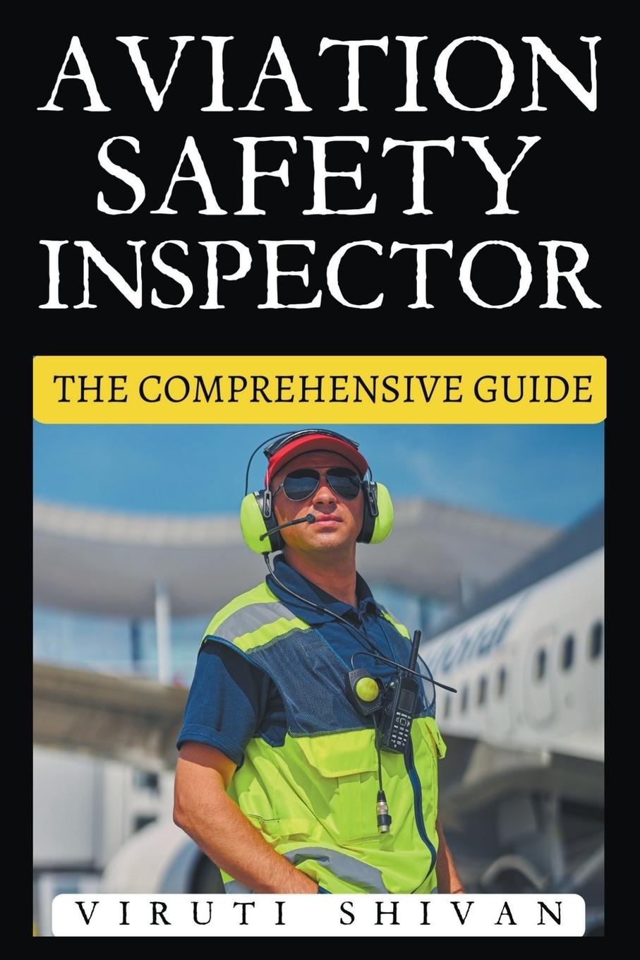 Książka Aviation Safety Inspector - The Comprehensive Guide 