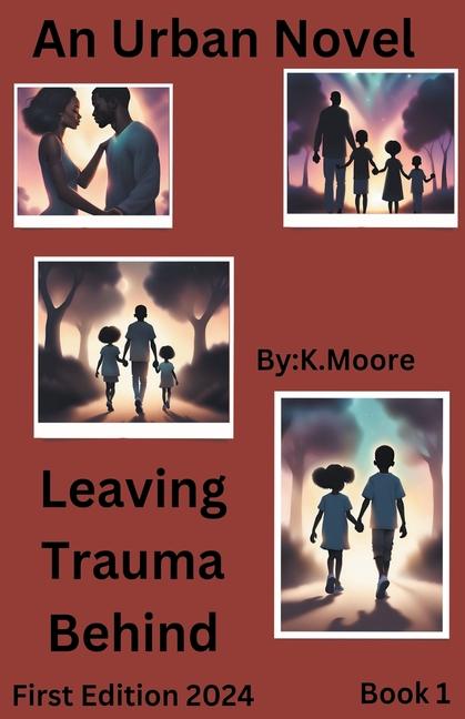 Libro Leaving Trauma Behind K.Moore