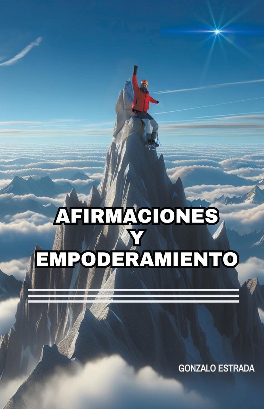 Kniha Afirmaciones y Empoderamiento Gonzalo Estrada