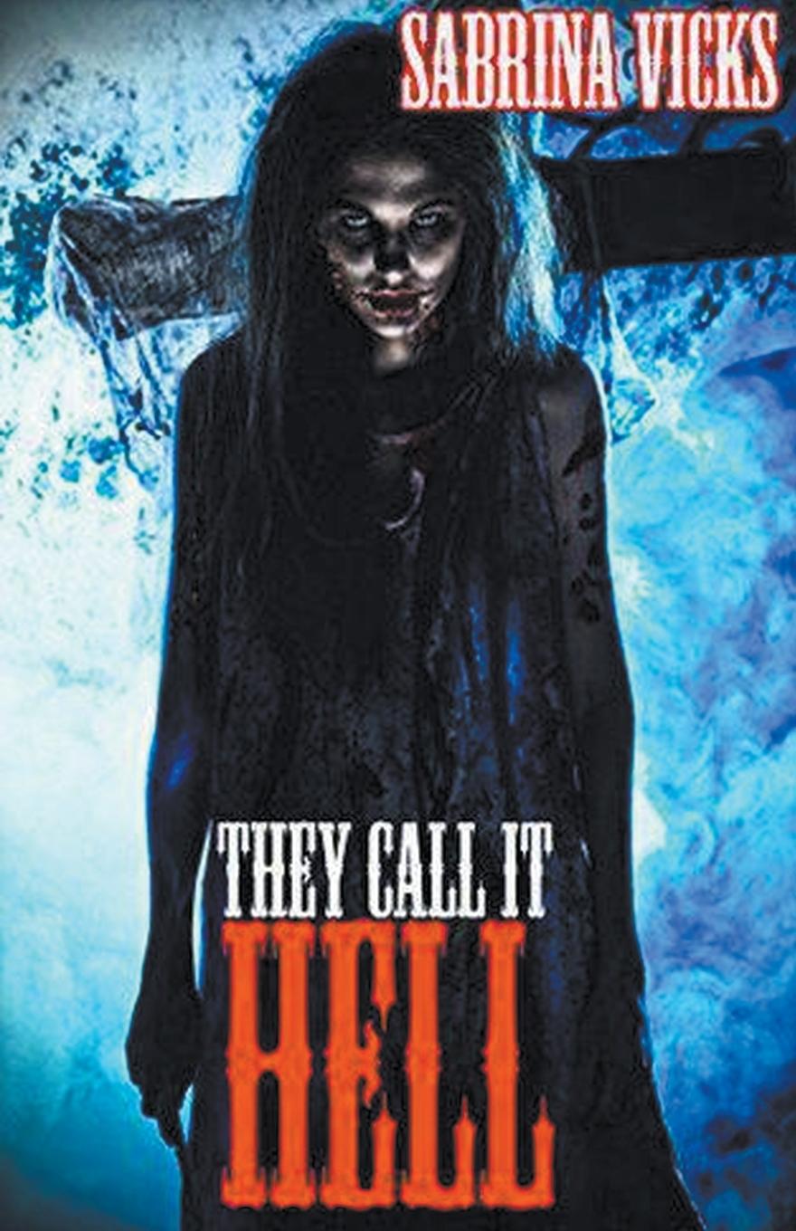 Knjiga They Call It Hell Sabrina Vicks