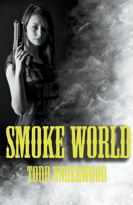 Kniha Smoke World Todd Underworld