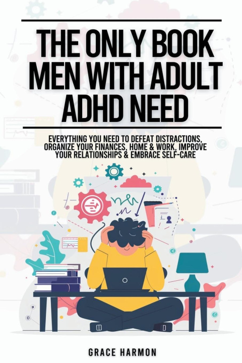 Book The Only Book Men With Adult ADHD Need 