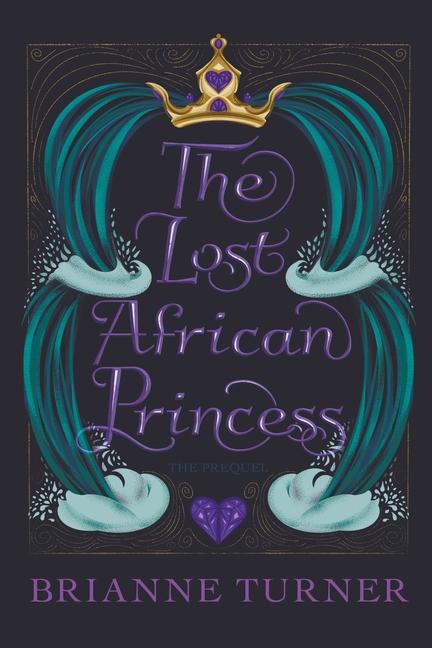 Knjiga The Lost African Princess Brianne Turner