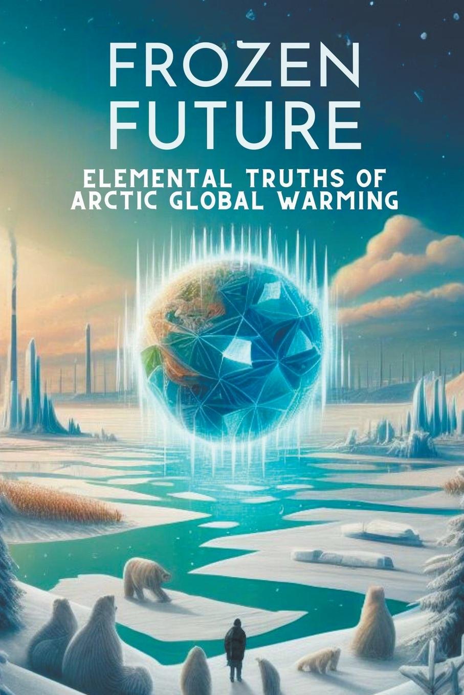 Knjiga Frozen Future Steele Andrew Darren