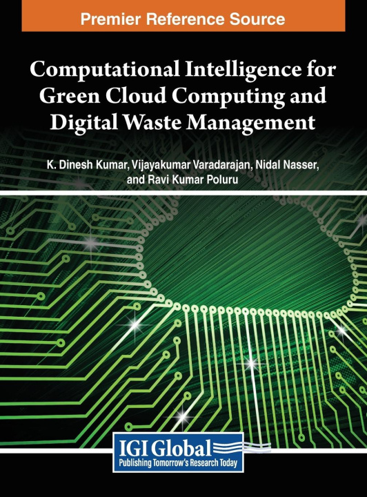 Book Computational Intelligence for Green Cloud Computing and Digital Waste Management Nidal Nasser
