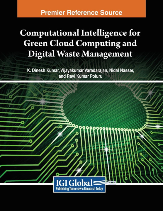 Book Computational Intelligence for Green Cloud Computing and Digital Waste Management Nidal Nasser