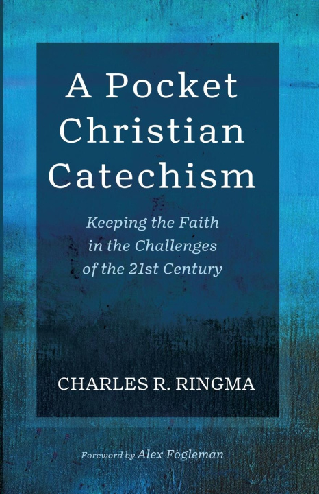 Book A Pocket Christian Catechism Charles R. Ringma