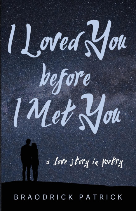 Knjiga I Loved You before I Met You Braodrick Patrick