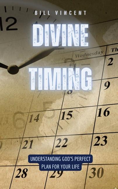 Knjiga Divine Timing Bill Vincent