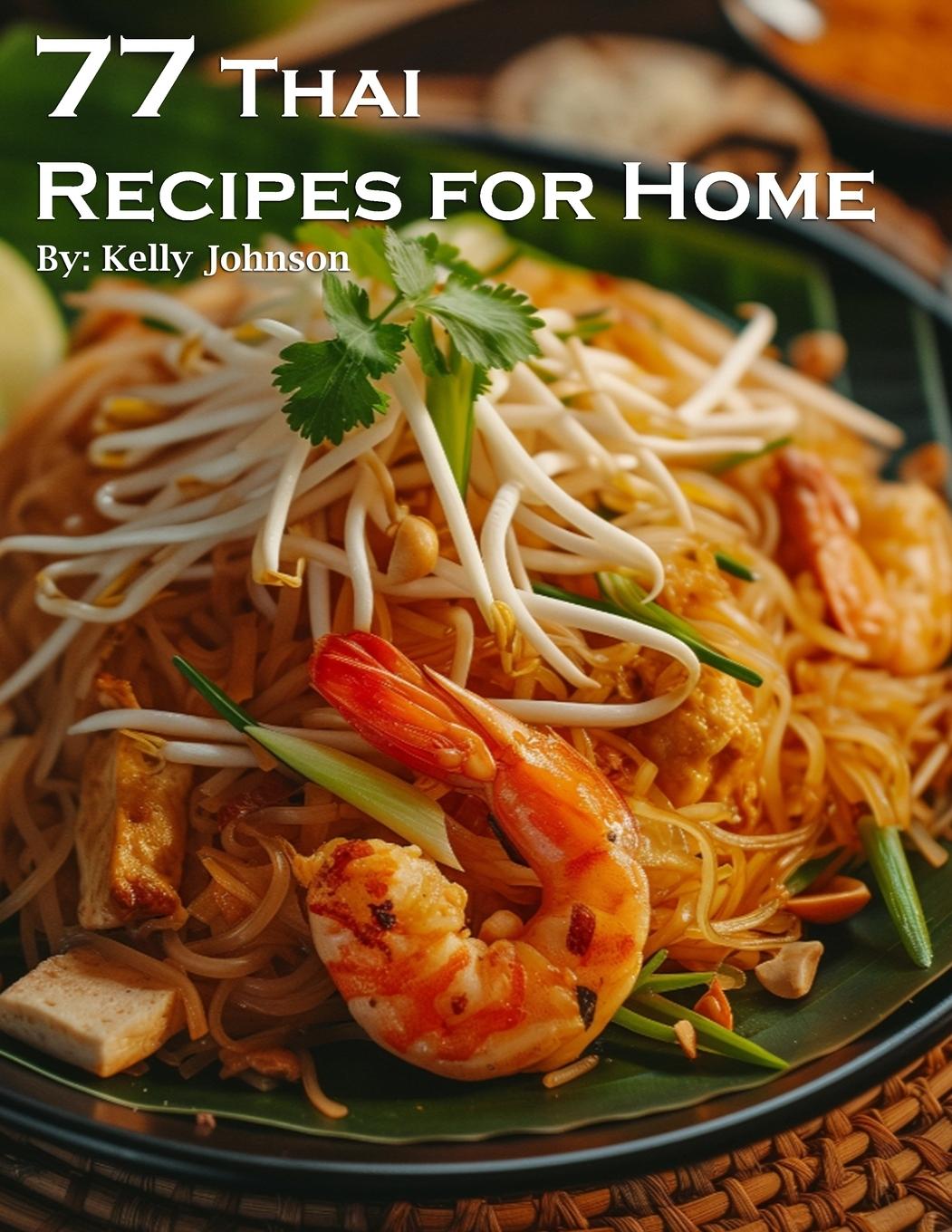 Kniha 77 Thai Recipes for Home 