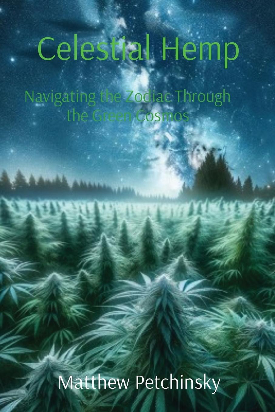 Book Celestial Hemp Matthew Edward Petchinsky