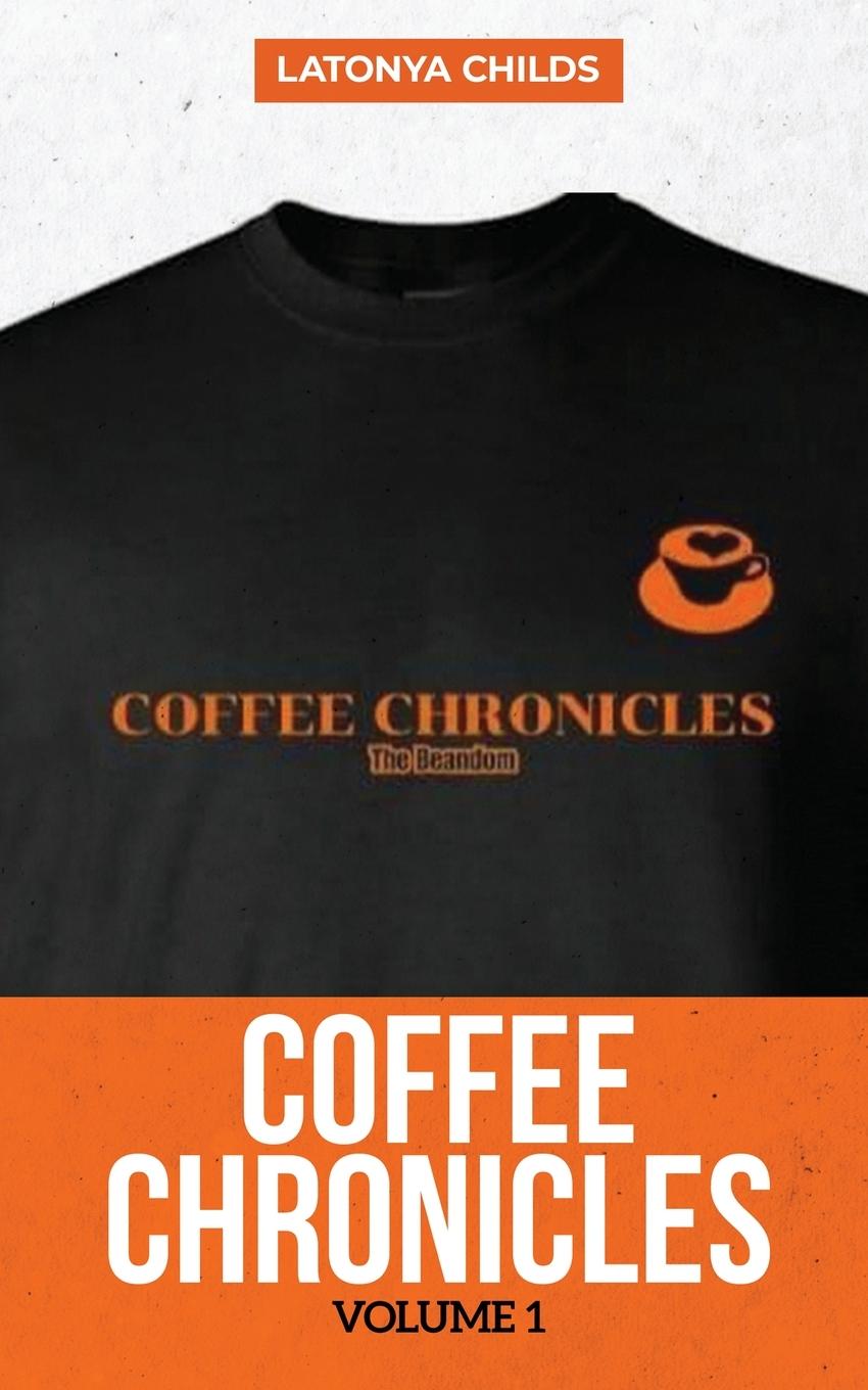 Kniha Coffee Chronicles Latonya Childs