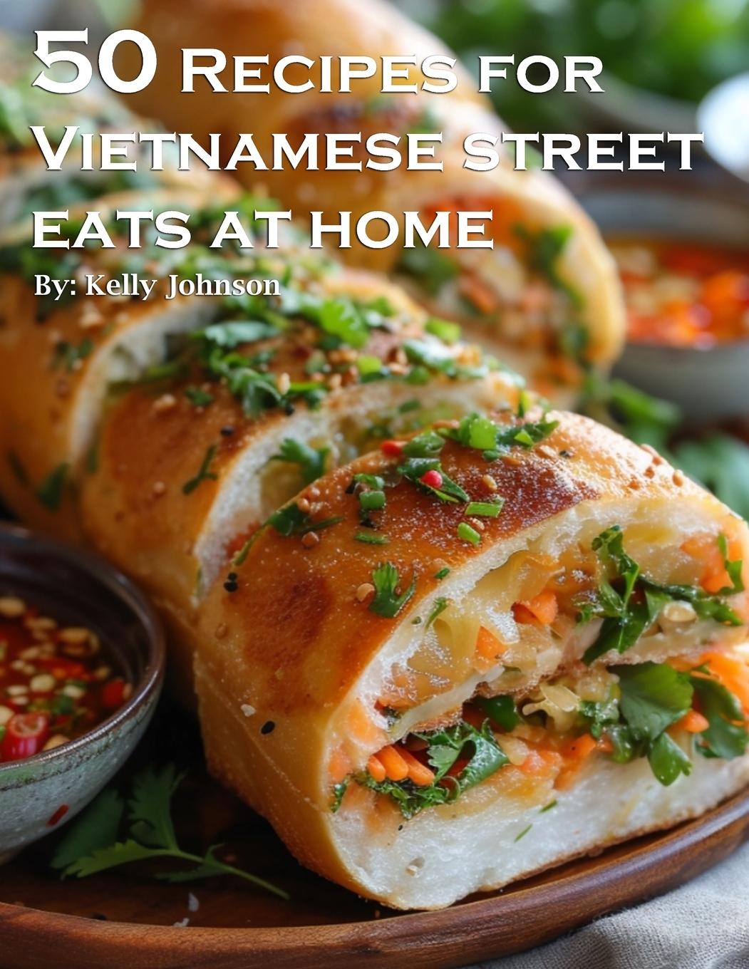 Kniha 50 Recipes for Vietnamese Street Eats at home 
