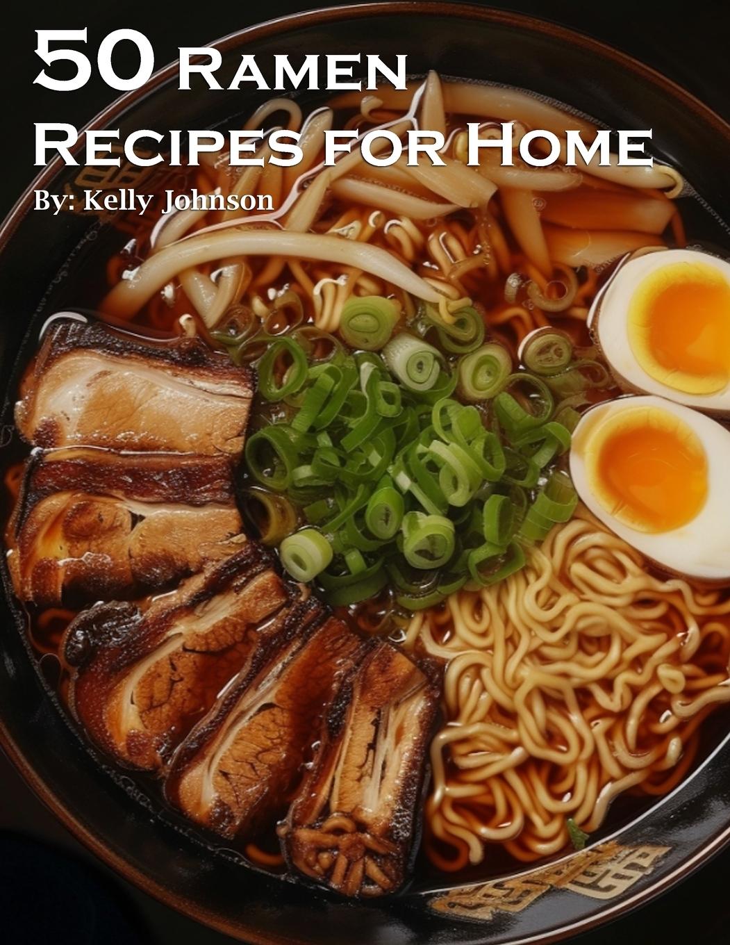 Kniha 50 Ramen Recipes for Home 