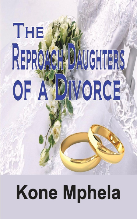 Knjiga The Reproach Daughters of a Divorce Kone Mphela