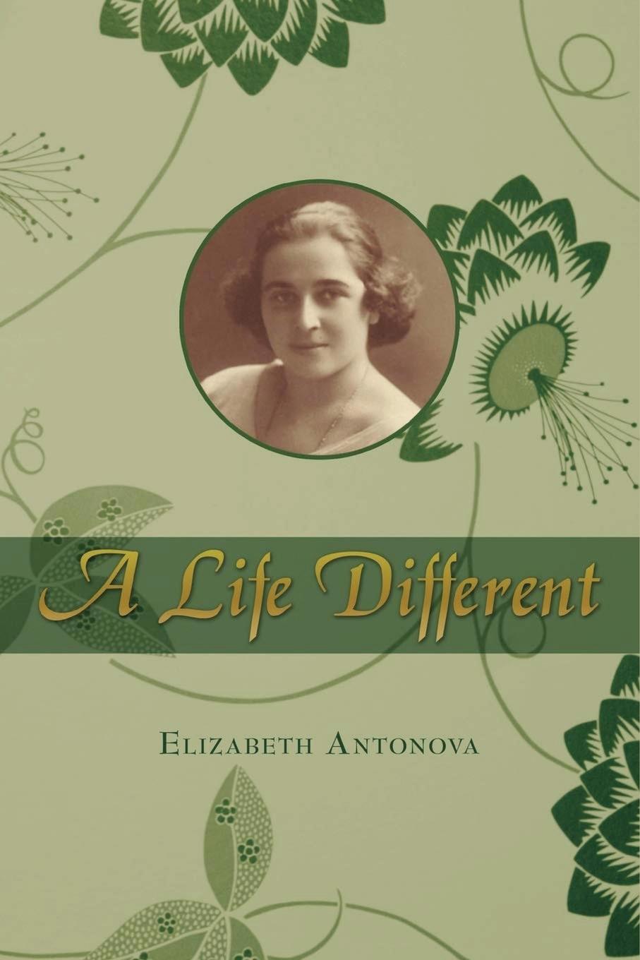 Book A Life Different Elizabeth Antonova