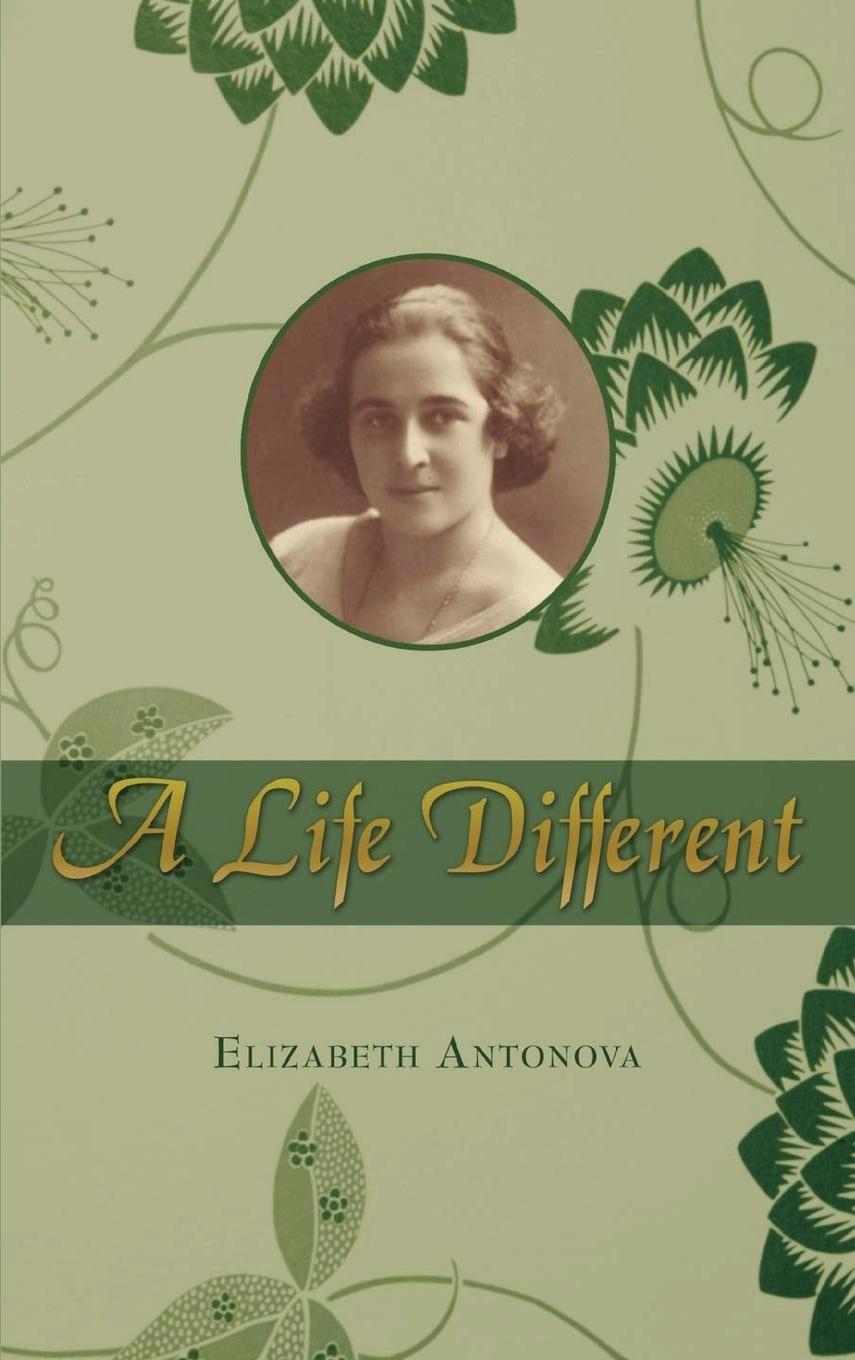 Book A Life Different Elizabeth Antonova