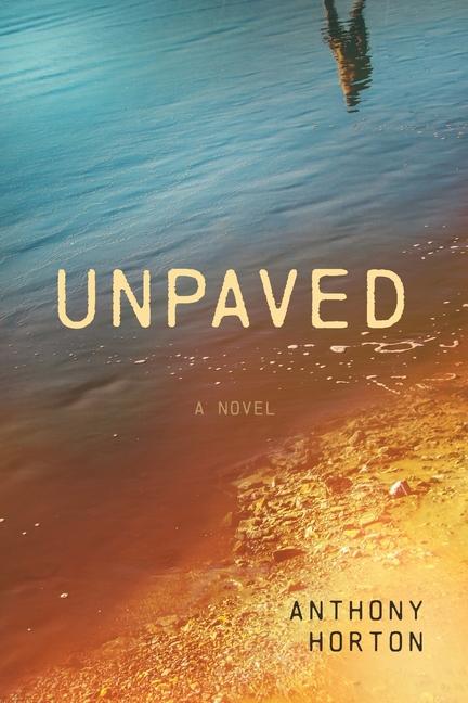Knjiga Unpaved Anthony Horton
