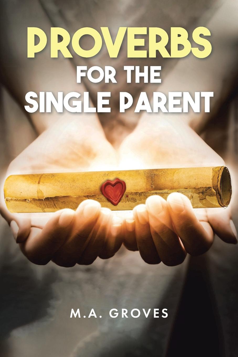 Knjiga Proverbs for the Single Parent M.A. Groves