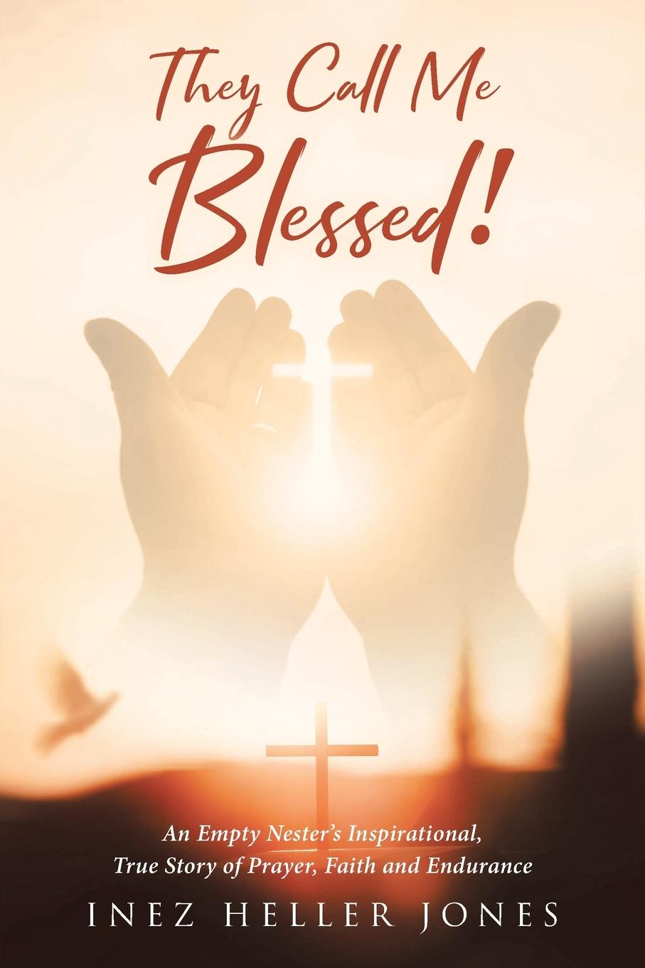 Knjiga They Call Me Blessed! Inez Heller Jones