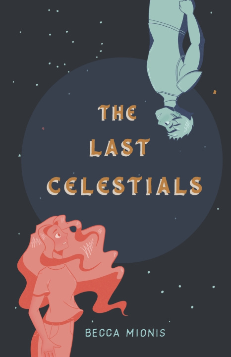 Knjiga The Last Celestials Becca Mionis