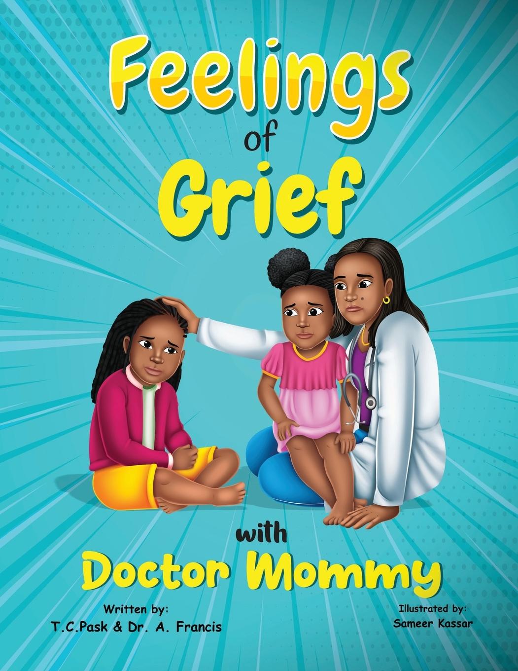 Kniha Feelings of Grief With Doctor Mommy A. Francis