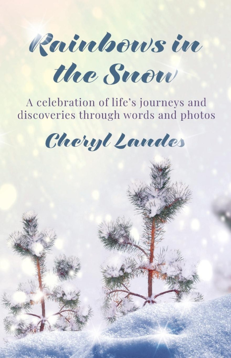 Книга Rainbows in the Snow Cheryl Landes