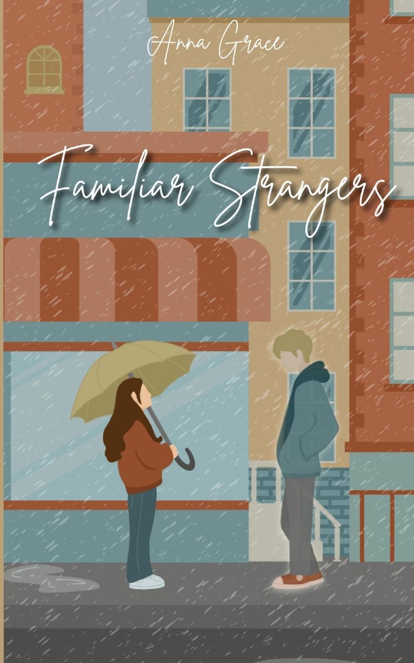 Knjiga Familiar Strangers Anna Grace