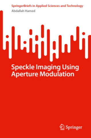 Kniha Speckle Imaging Using Aperture Modulation Abdallah Hamed