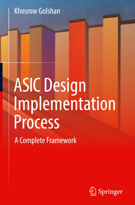Knjiga ASIC Design Implementation Process Khosrow Golshan